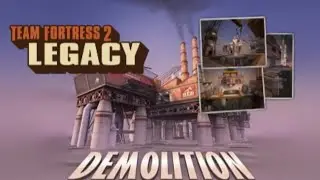 TEAM FORTRESS 2 LEGACY GAMEPLAY MAP DEMOLITION