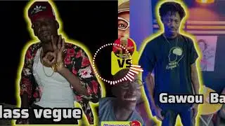 lass vegue_VS_Gawou Ba#comédién🤣😂🙉