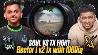 Hector 1v2 TX with 1000iq | SOUL VS TEAM X SPARK