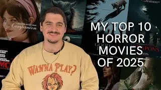 My Top 10 Horror Movies of 2025 | Awesome Anthony Reviews