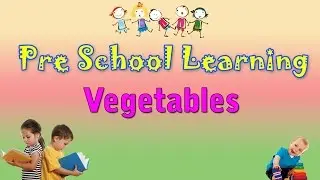 Vegetables | Pre School Hindi | Learn Hindi For Kids | Learn Hindi For Beginners