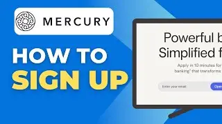 How To Open A Mercury Bank Account | 2025 | Step-by-Step