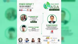 Talk.Shop.Asia Power Network | TSA S24 Episode 7: Power Group 7