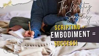 ✨ How to Layer Scripting with Embodiment Practices &mdash; Feel Your Desires Fully ✨