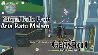 Tunggu Sinyal Bulle Fruit | Leroy Aria Ratu Malam - Genshin Impact