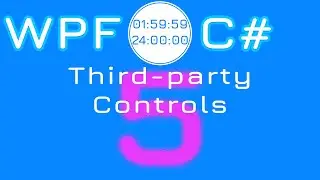 5. Use Third-party Controls | WPF C# Timer