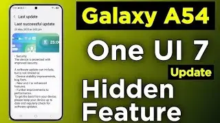 Samsung Galaxy A54 Android 16 (One UI 8) Update 🔥 October Security Patch Rollout India