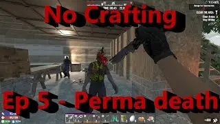 7 Days to Die: No Crafting Challenge - Ep 5