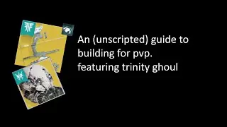 a build guide for pvp (featuring trinity ghoul)