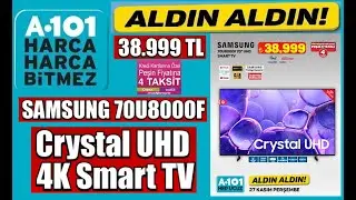 SAMSUNG 70U8000F CRYSTAL UHD 4K SMART TV İNCELEME YORUMLAR 27 KASIM PERŞEMBE A101'DE 38.999 TL