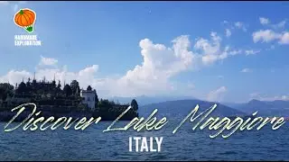 Discover Lake Maggiore and the Borromean Islands - Italy