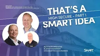High Secure - Part 1 - That's a SMART Idea (Partner Podcast)