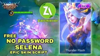 Free Epic Skin Selena Thunder Flash Script - NO PASSWORD &bull; NO BAN &bull; EASY TUTORIAL &bull; MOBILE LEGENDS