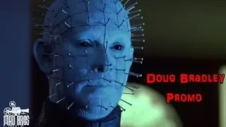 Mad Bros Media : Doug Bradley Promo