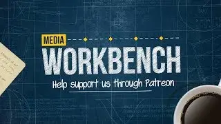 Media Workbench - Support us on Patreon