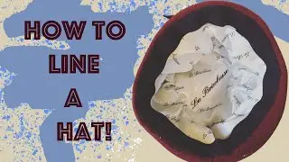 How to line a hat! || #millinery