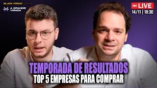 TOP 5 Empresas para COMPRAR Nesta Temporada de Resultados!