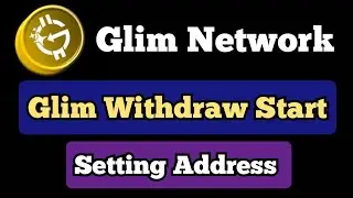 Glim Network Update | Glim Withdraw Wallet Setting | How to Withdraw Glim Token