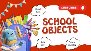 School Objects for Kids | Learn with Fun | TK Pathshala