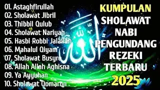 KUMPULAN SHOLAWAT NABI MERDU PENGUNDANG REZEKI TERBARU.
