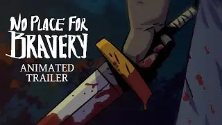 No Place for Bravery - Launch Trailer
