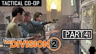 THE DIVISION 2 | CO-OP Part 4 (Tactical Walkthrough)