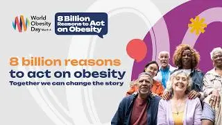 World Obesity Day 2026: 8 Billion Reasons to Act on Obesity