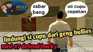 Bully Anniversary Edition - misi #7 defend bucky