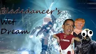 Bladedancers Wet Dream
