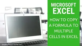 How to Copy a Formula to Multiple Cells in Excel