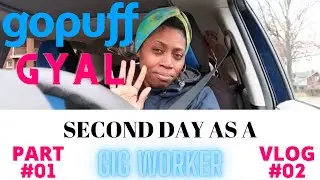 Gopuff Vlog #02 | Day In The Life Of A Gig Worker | My Second Day As A Gopuff Driver | Part 1