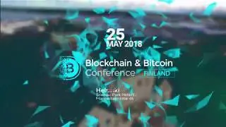 Blockchain & Bitcoin Conference Finland, Helsinki | May 25, 2018