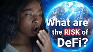 What are the risks of DeFi? - Decentralized Finace - DeFi Simplified