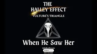 When He Saw Her &ndash; The Halley Effect: Vulture&rsquo;s Triangle (Original  Soundtrack)