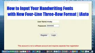 How to Input Your Handwriting Fonts with New Four-Line Three-Row Format | iAuto