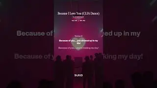Because I Love You (CLIA Dance)