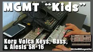 Kids | MGMT Synth Cover | KORG Volca Keys, Bass, & Monotron w/ Alesis SR-16