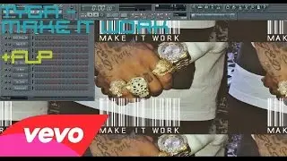 Tyga - Make It Work FL Studio Remake Tutorial + FLP