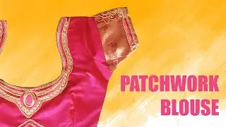 Readymade PatchWork Blouse - Easy Method