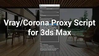 How to use the V-ray / Corona Proxy Tool For 3ds Max