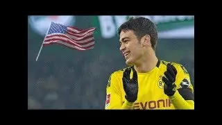 GIOVANNI REYNA - 17 YEAR OLD DORTMUND WONDER KID &bull;GOALS &bull;SKILLS &bull;HIGHLIGHTS