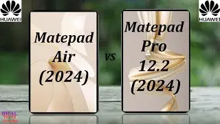 Huawei Matepad Air 2024 vs Huawei Matepad Pro 12.2 2024