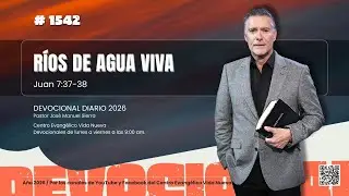 Devocional diario 1542, por el pastor Jos&eacute; Manuel Sierra.