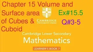 Ex#15.5 Q#3-5| Volume of cube and cuboid | Chapter 15|Cambridge lower secondary mathematics book 7