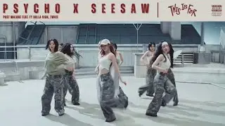 Psycho x SEESAW | Post Malone x TWICE (Mashup)