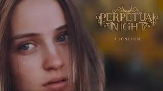 Perpetual Night - Aconitum (Official Video 2022) [Melodic Death Metal]