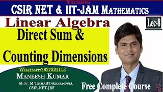 # 8 | Direct Sum & Counting Dimensions | IIT-Jam & CSIR NET Maths