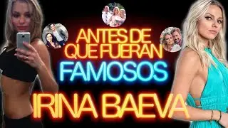 Irina Baeva | Antes De Que Fueran Famosos |Soltero Con Hijas