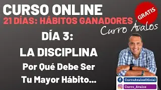 DISCIPLINA: D&Iacute;A 3 del 🎁CURSO 100% GRATIS: 21 D&Iacute;AS 😀