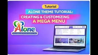 Alone Theme Tutorial: Creating & Customizing a Mega Menu